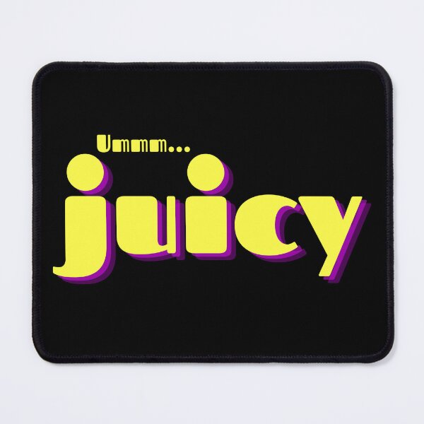 Artikelvorschau, Ummm Juicy, Abraham Hicks Zitat zum Gesetz der Anziehung entworfen und verkauft von katzteeshop.