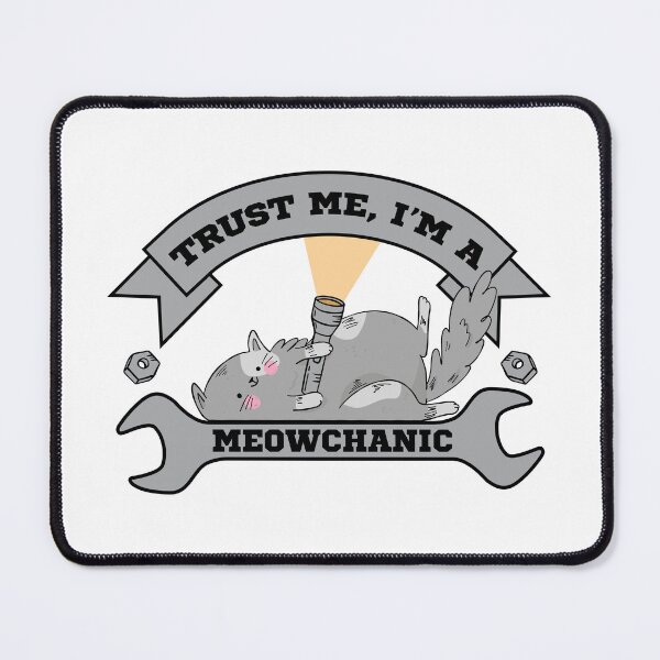 Item preview, Trust Me Im a Meowchanic designed and sold by chillaxcats.
