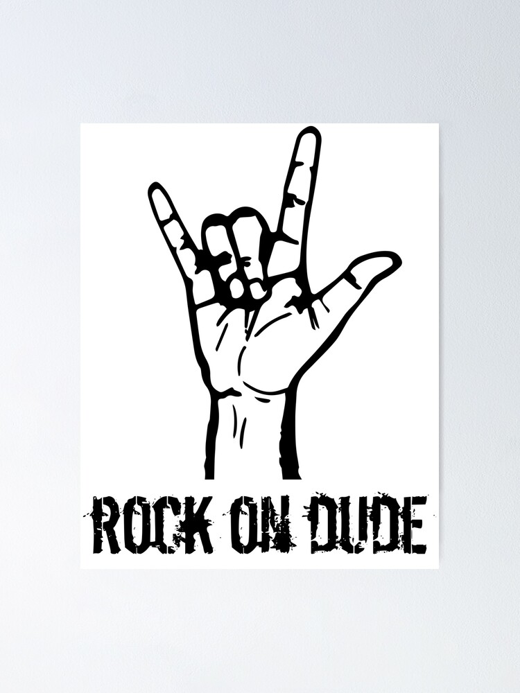 Rock On Dude | Poster