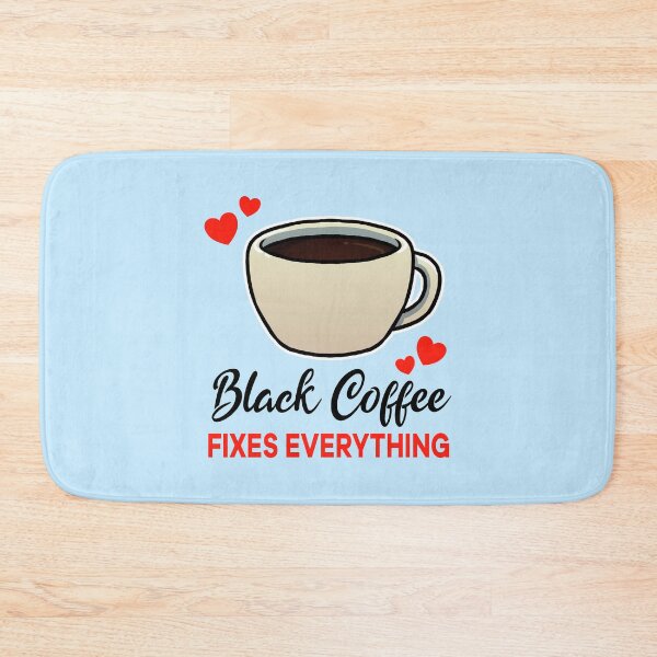 Item preview, Black Coffee fixes everything designed and sold by jonmlam.