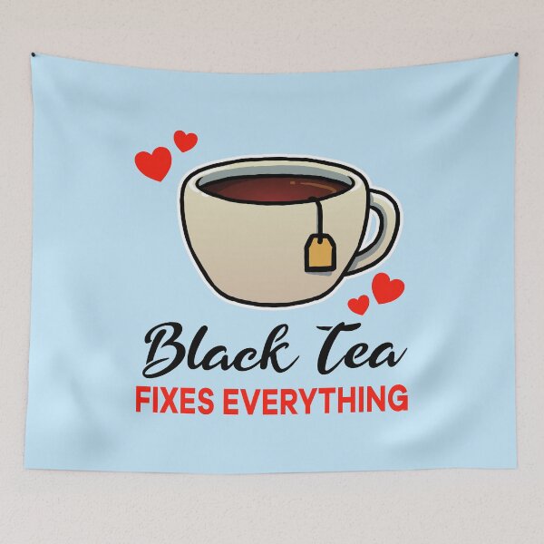 Item preview, Black Tea fixes everything designed and sold by jonmlam.