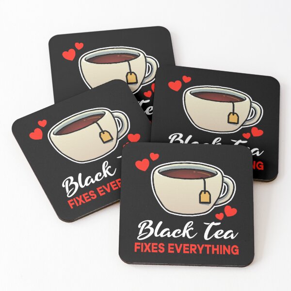 Item preview, Black Tea fixes everything saying designed and sold by jonmlam.