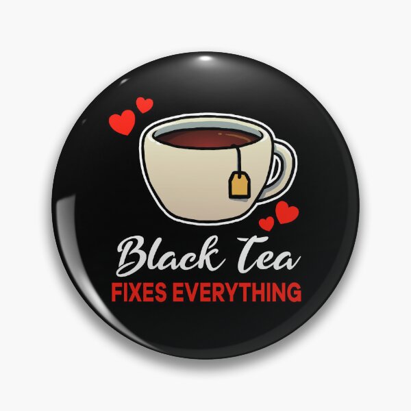 Item preview, Black Tea fixes everything saying designed and sold by jonmlam.