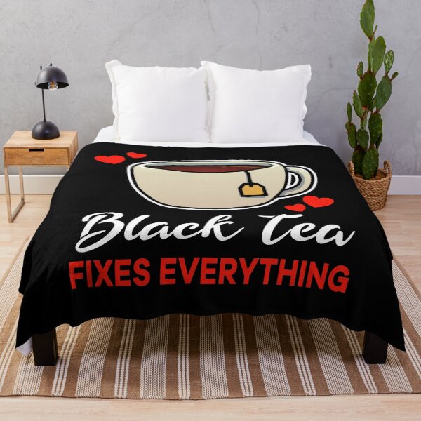 Item preview, Black Tea fixes everything saying designed and sold by jonmlam.