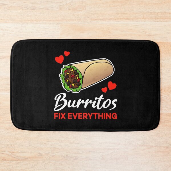 Item preview, Burritos fix everything saying designed and sold by jonmlam.