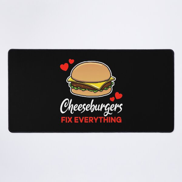 Item preview, Cheeseburgers fix everything saying designed and sold by jonmlam.