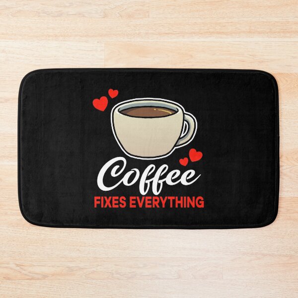 Item preview, Coffee fixes everything saying designed and sold by jonmlam.