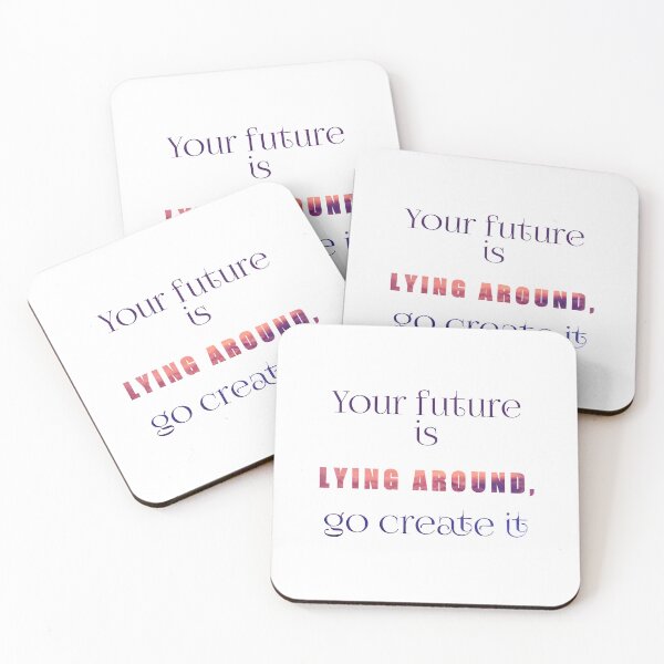 Item preview, Your future is lying around go create it designed and sold by dcreator77.