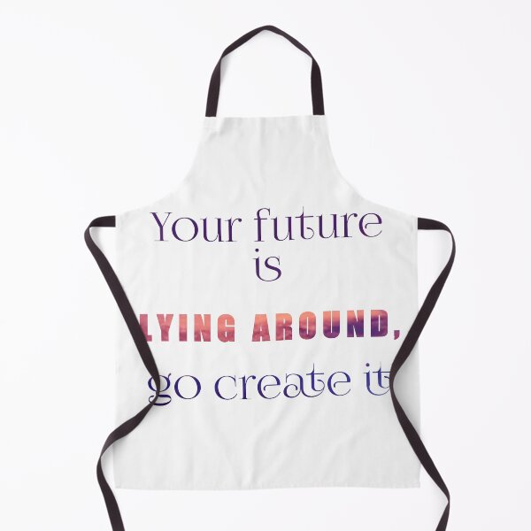 Item preview, Your future is lying around go create it designed and sold by dcreator77.