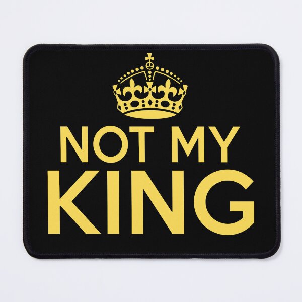 Item preview, NOT MY KING designed and sold by Paparaw.
