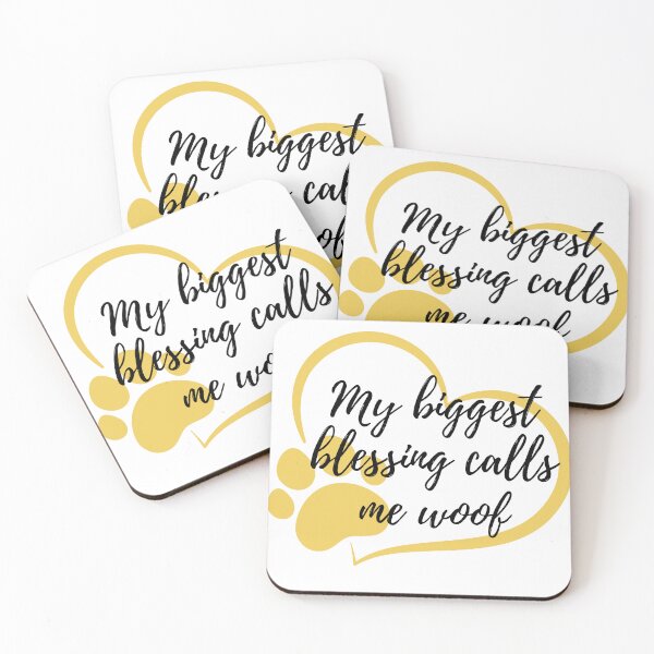 Item preview, My biggest blessing calls me woof designed and sold by perfect2print.