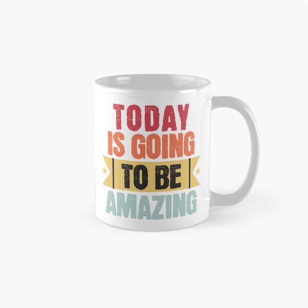 Item preview, Today is going to be Amazing designed and sold by TheBeesForYou.