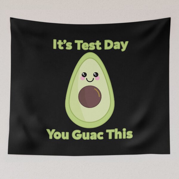 Item preview, It's Test Day You Guac This designed and sold by Blok45.