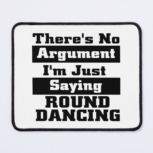 Item preview, Saying Round BLK designed and sold by Square Dancing Gifts & Merchandise.