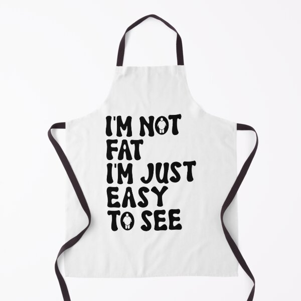 Item preview, I'm Not Fat I'm Just Easy To See designed and sold by Mano-World.
