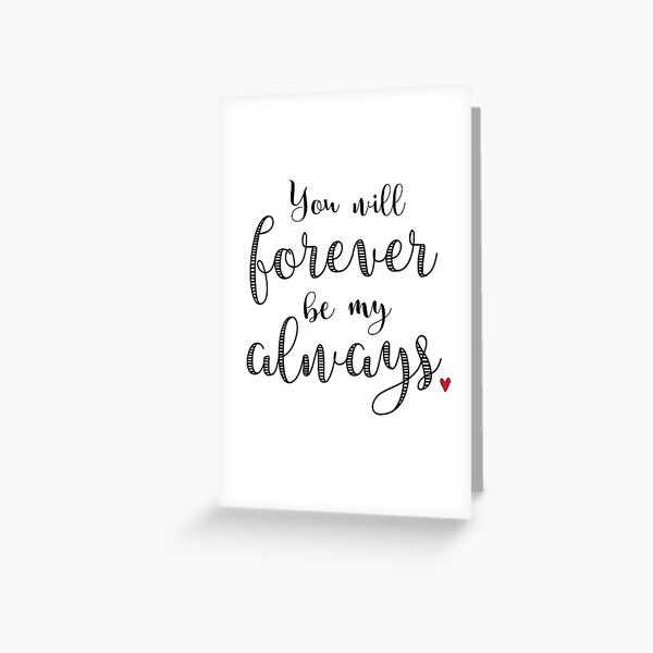 Item preview, You Will Forever Be My Always  designed and sold by Quqla.