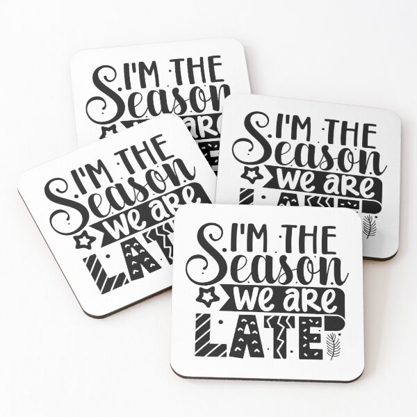 Item preview, I Am The Season We Are Late designed and sold by Stricely.