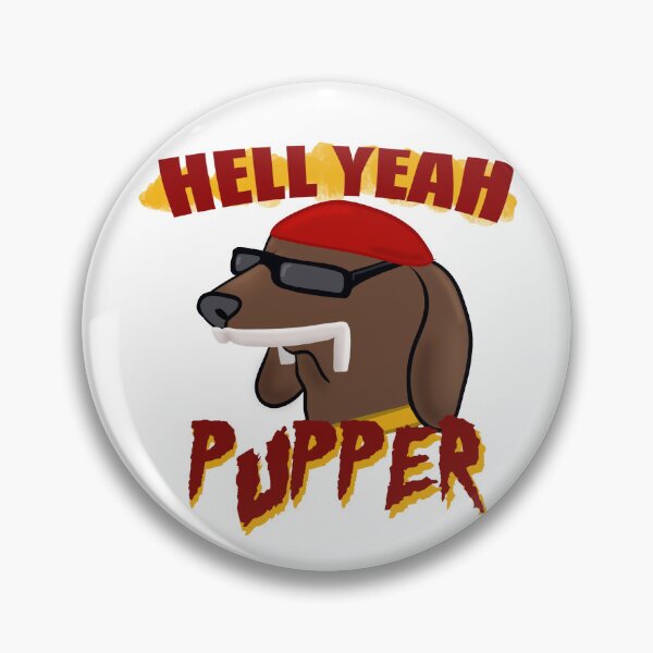 Item preview, Hell Yeah, Pupper designed and sold by SorryDad.