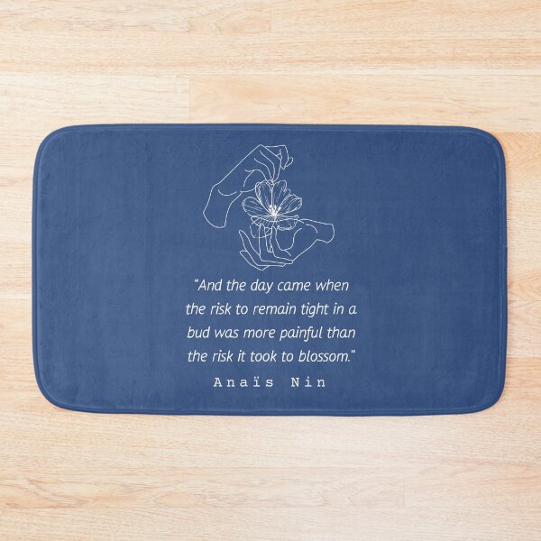 Item preview,  Anaïs Nin quote: And the day came when the risk to remain tight... designed and sold by artbleed.