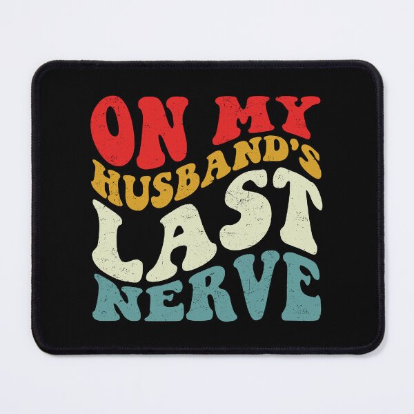 Item preview, On My Husband's Last Nerve groovy | Womens Funny Wife | Mother's Day designed and sold by ambaart.