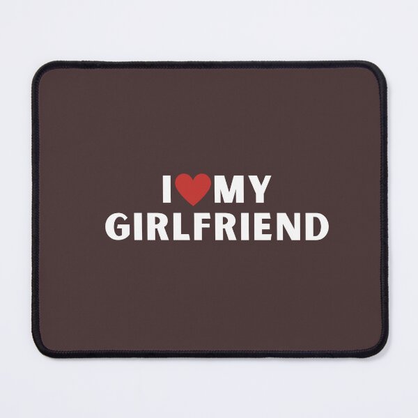 Item preview, I LOVE MY GIRLFRIEND- Valintine/fun/novelty t-shirt. white logo designed and sold by Grin.