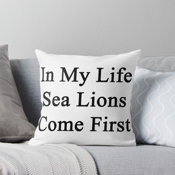 Item preview, In My Life Sea Lions Come First  designed and sold by supernova23.