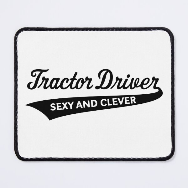 Item preview, Tractor Driver – Sexy And Clever (Farmer / Black) designed and sold by MrFaulbaum.