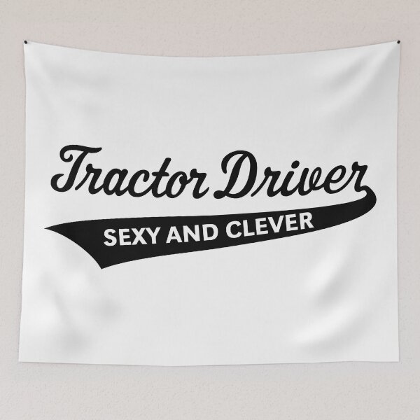 Item preview, Tractor Driver – Sexy And Clever (Farmer / Black) designed and sold by MrFaulbaum.