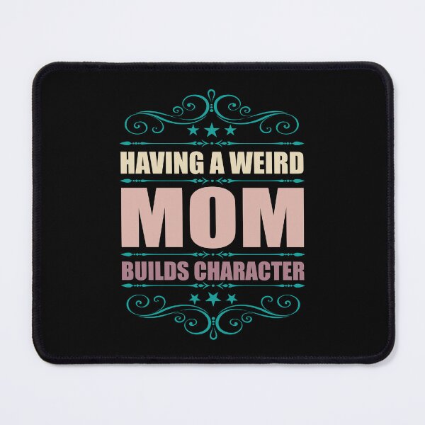 Item preview, Having A weird moms build character t-shirt design - Sticker Redbubble designed and sold by bluehatgraphics.
