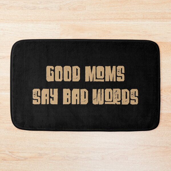 Item preview, Good Moms Say Bad Words - Funny Vintage Gold Text designed and sold by Whimsical  Thinker.