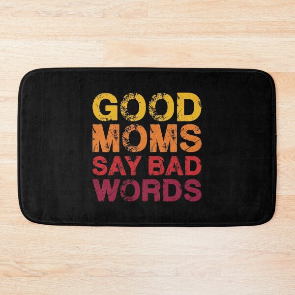 Item preview, Good Moms Say Bad Words - Vintage Retro Text designed and sold by Whimsical  Thinker.