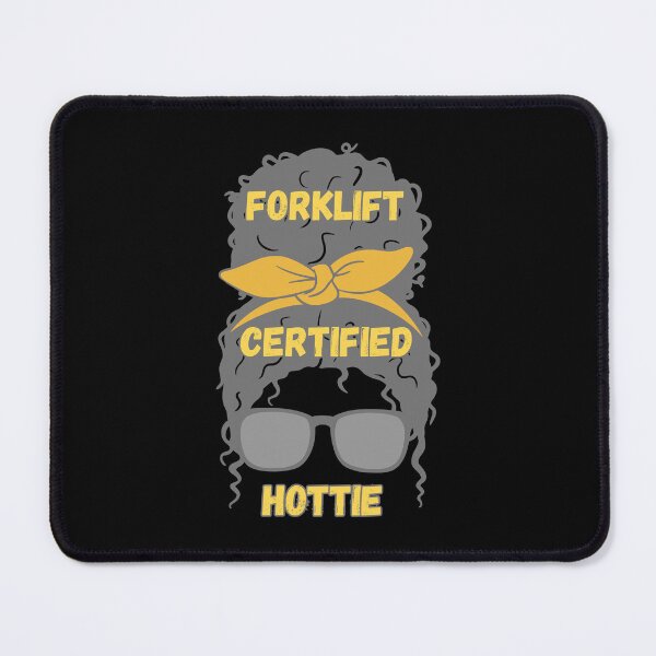 Item preview, Forklift Certified Hottie designed and sold by engraphica.