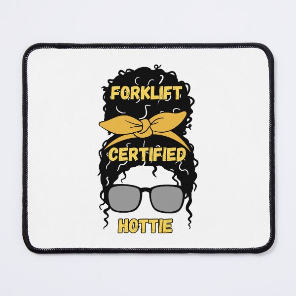 Item preview, Forklift Certified Hottie designed and sold by engraphica.