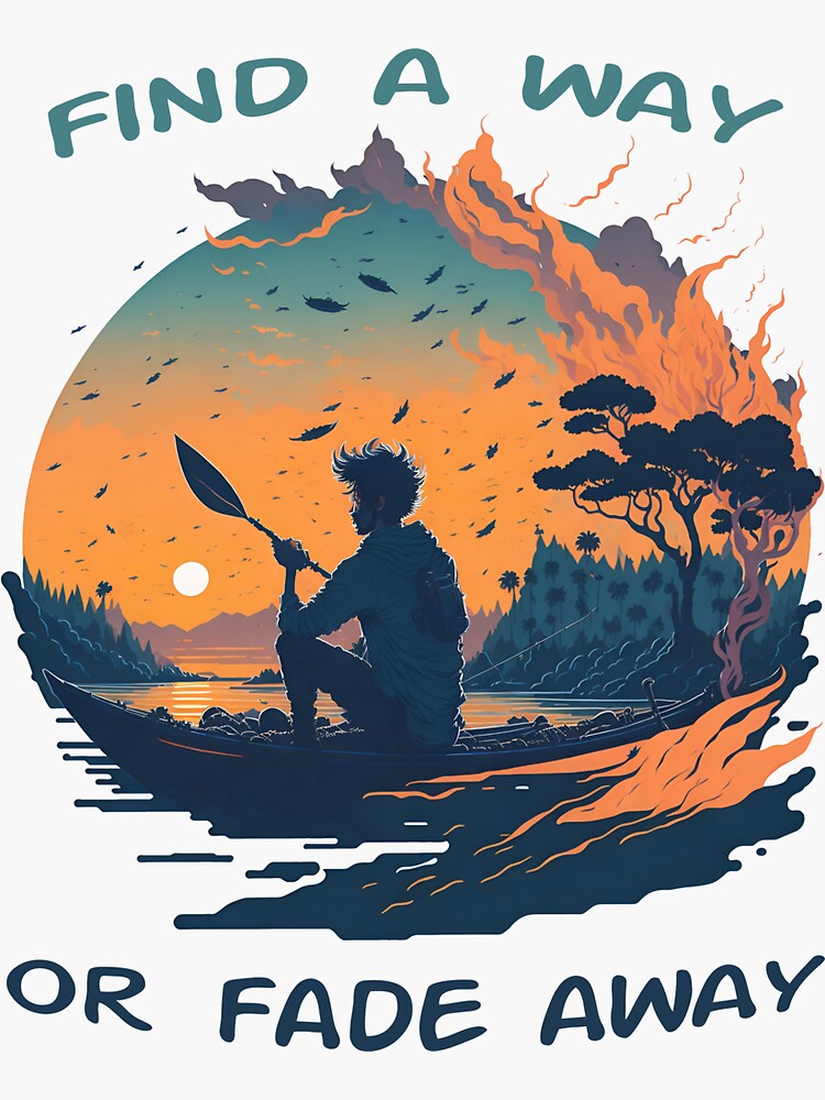 Find a Way or Fade Away Kayak Fishing Sunset T-Shirt Design | Sticker