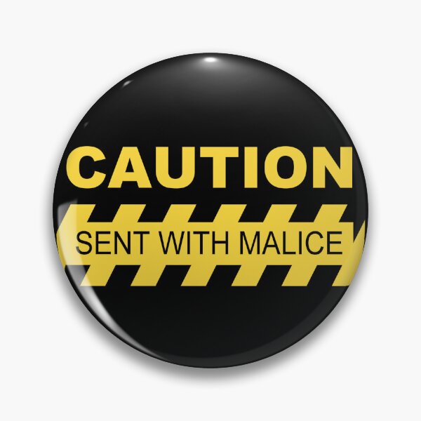 Item preview, CAUTION | SENT WITH MALICE designed and sold by HaydursAnon.