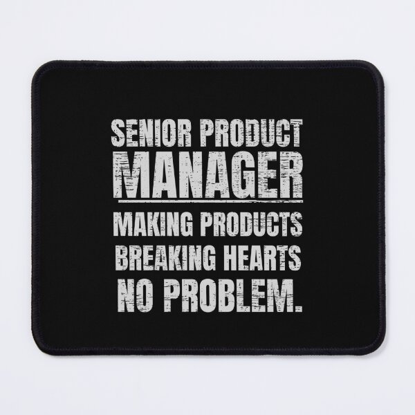 Item preview, Senior Product Manager designed and sold by engraphica.