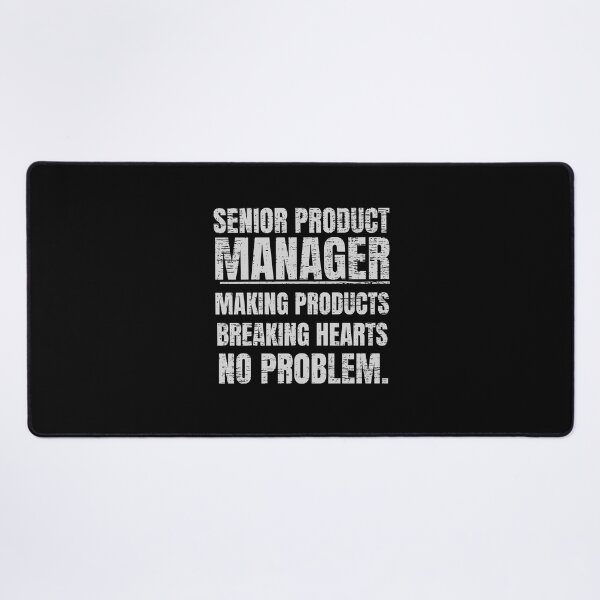 Item preview, Senior Product Manager  designed and sold by engraphica.