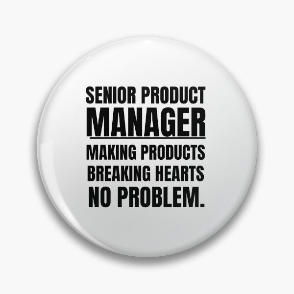 Item preview, Senior Product Manager  designed and sold by engraphica.