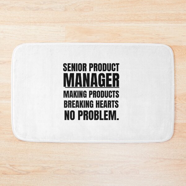 Item preview, Senior Product Manager  designed and sold by engraphica.