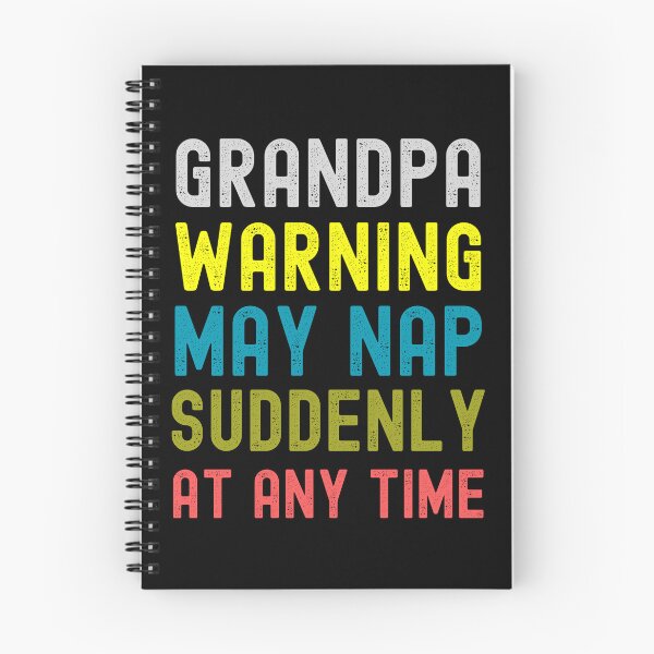 Item preview, grandpa warning may nap suddenly at any time designed and sold by Color World.