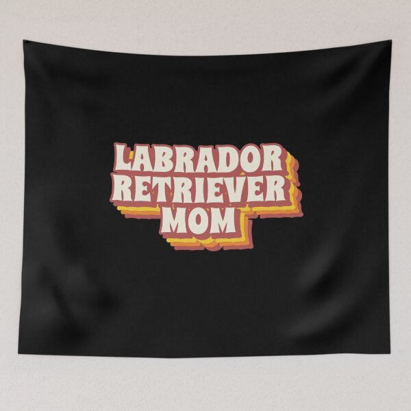 Item preview, Labrador Retriever Mom designed and sold by PetSafari.