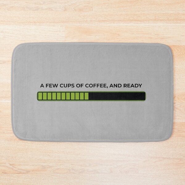 Item preview, A FEW CUPS OF COFFEE, AND READY designed and sold by DesingMindset.