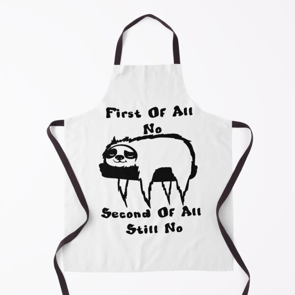 Item preview, First Of All No Second Of All Still No designed and sold by DiamondPixel.