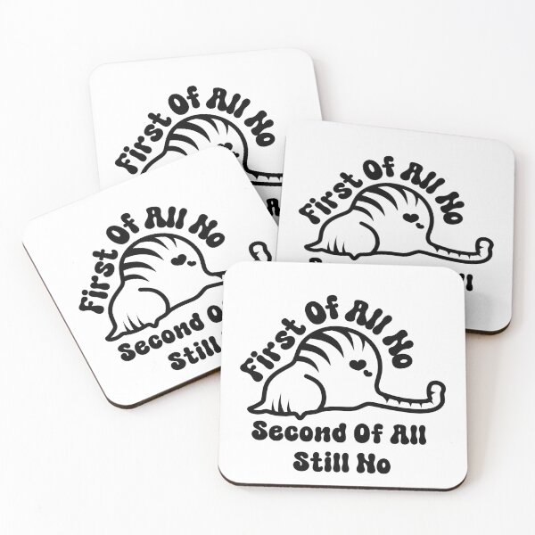 Item preview, First Of All No Second Of All Still No designed and sold by DiamondPixel.