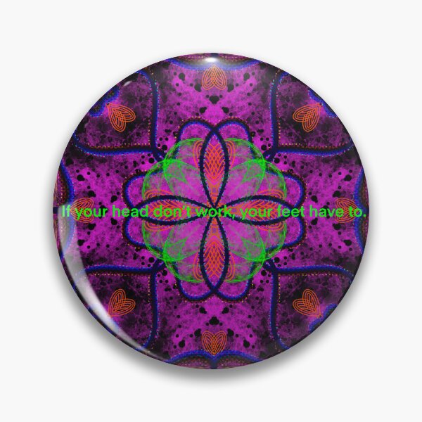 Item preview, If Your Head Don’t Work, Your Feet Have To (Think Before You Leap) designed and sold by DelightfulLight.