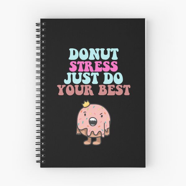 Item preview, Donut stress just do your best designed and sold by Tooshe.