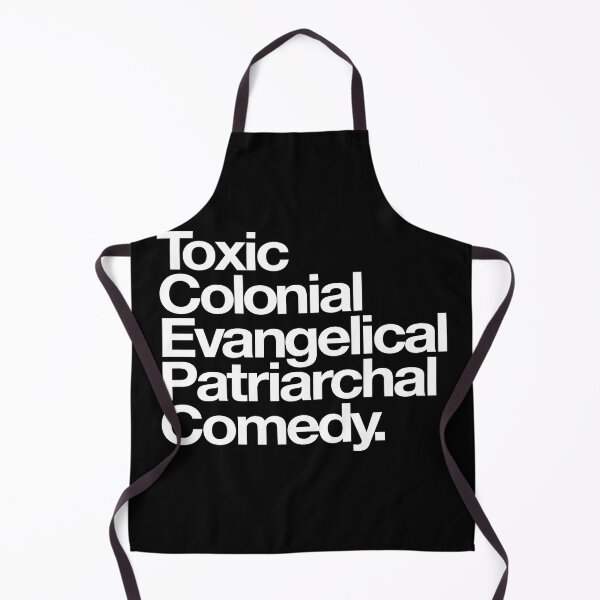 Item preview, Toxic Colonial Evangelical Patriarchal Comedy. designed and sold by DelNeroArtwork.