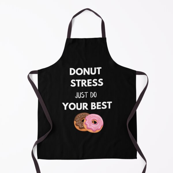 Item preview, Donut stress just do your best designed and sold by Tooshe.