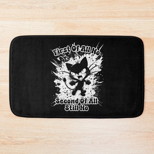 Item preview, First Of All No Second Of All Still No designed and sold by DiamondPixel.