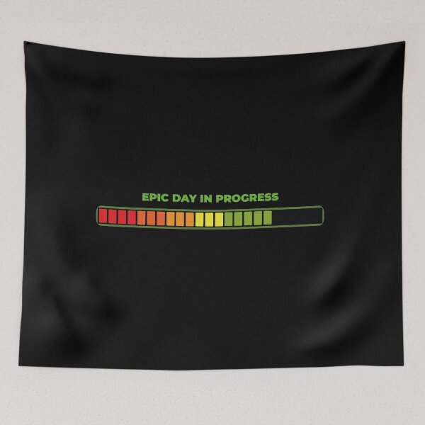 Item preview, EPIC DAY IN PROGRESS designed and sold by DesingMindset.
